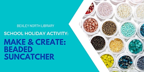 Imagem principal de School Holidays @ Bexley North Library – DIY Bead Suncatcher (7-12yo)