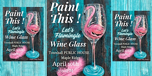 Image principale de Paint the FLAMINGO Wine Glass-Let's Flamingle in Maple Ridge
