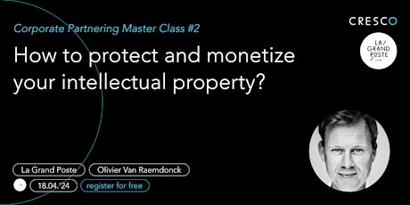 How to protect and monetize your intellectual property?