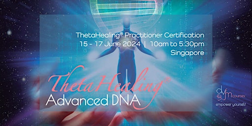 Imagem principal do evento [LONG WEEKEND] 3-Day ThetaHealing Advanced DNA Practitioner Course