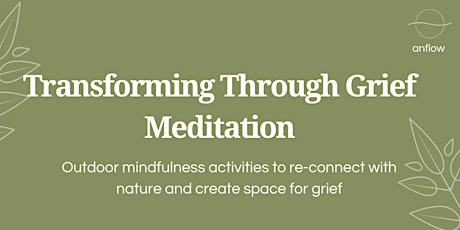 Transforming Through Grief Meditation