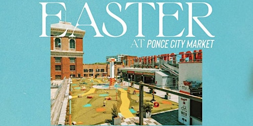 Immagine principale di Easter at The Roof Ponce City Market 