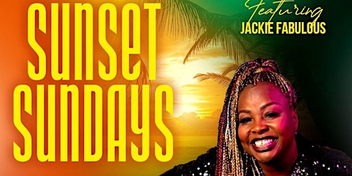 Imagem principal de Sunset Sundays Presents: Comedian Jackie Fabulous