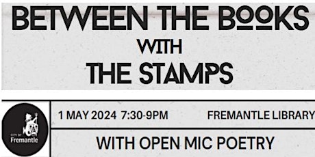 BETWEEN THE BOOKS with THE STAMPS and OPEN MIC Poetry