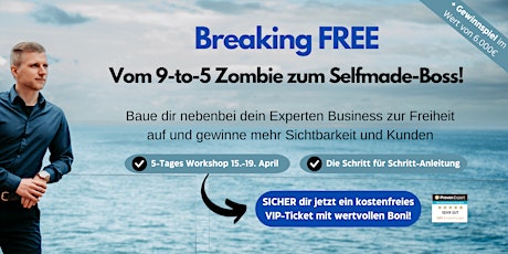 Breaking FREE! Vom 9-to-5 Zombie zum Selfmade-Boss