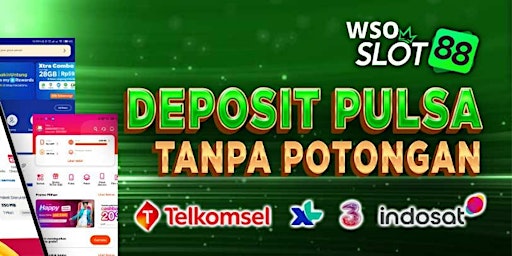 Hauptbild für WSOSLOT88 : Daftar Akun Pro Slot via Pulsa 24 Jam