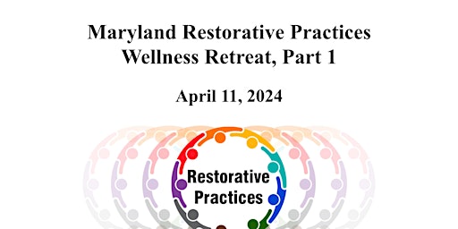 Primaire afbeelding van Maryland Restorative Practices Wellness Retreat, Part 2