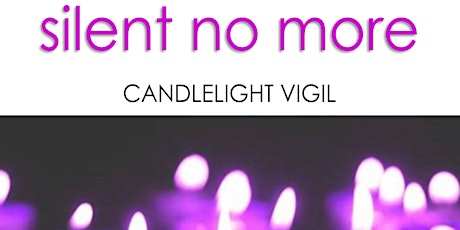 Silent No More - Candlelight Vigil (Domestic Violence Awareness Event) primary image