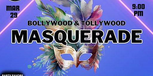 TOLLYWOOD & BOLLYWOOD MASQUERADE PARTY primary image