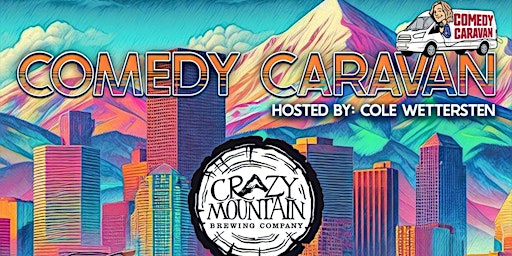 Comedy Caravan at Crazy Mountain primary image