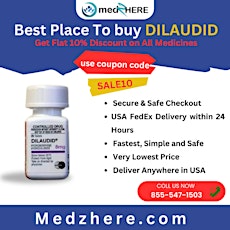 Get  Dilaudid(huydromorphone) Online Exclusive deals on medicines