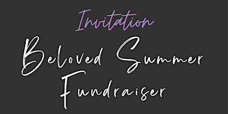 Beloved Summer Fundraiser