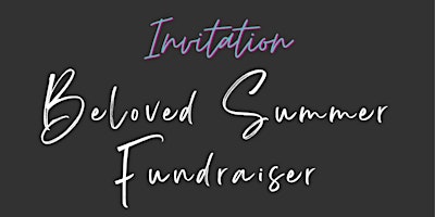 Beloved Summer Fundraiser primary image