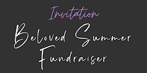 Imagen principal de Beloved Summer Fundraiser