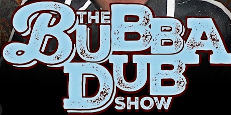 Bubba Dub Live show taping