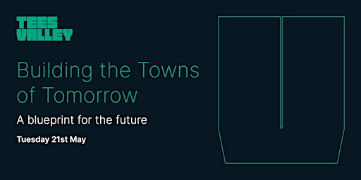 Imagem principal do evento Building the towns of tomorrow – a blueprint for the future