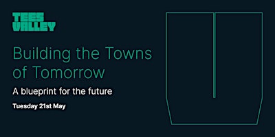 Primaire afbeelding van Building the towns of tomorrow – a blueprint for the future