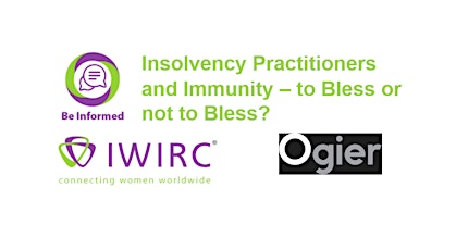 Insolvency Practitioners and Immunity - to Bless or not to Bless?