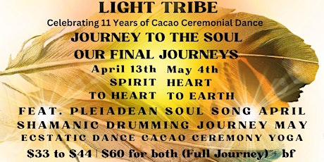 LIGHT TRIBE  JOURNEY TO THE SOUL FEAT. PLEIADEAN SOUL SONG APRIL 13TH+MAY 4