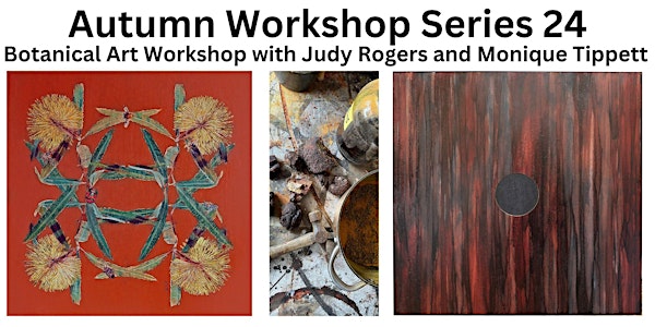 Autumn Workshop - Botanical Art with Judy Rogers and Monique Tippett