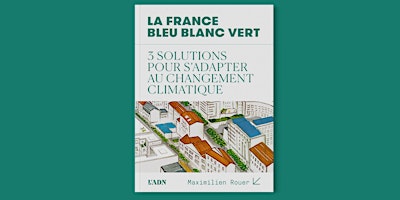 Immagine principale di Soirée de lancement "La France Bleu Blanc Vert" de Maximilien Rouer 