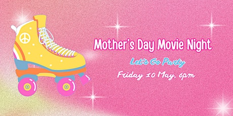 Mother's Day Movie Night