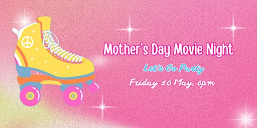 Mother's Day Movie Night primary image