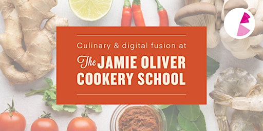 Culinary & digital fusion at Jamie Oliver's cookery school! primary image