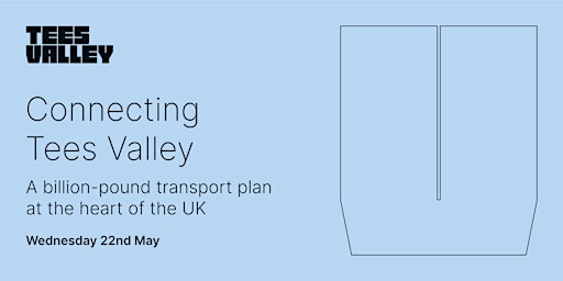 Hauptbild für Connecting Tees Valley: a £1bn transport plan at the heart of the UK