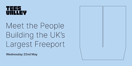 Primaire afbeelding van Meet the people building the UK's Largest Freeport
