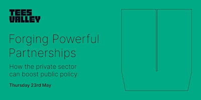 Primaire afbeelding van Forging Powerful Partnerships - How the private sector boosts public policy
