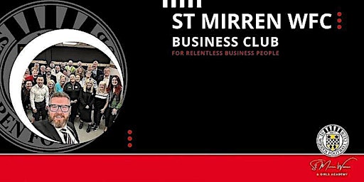 Imagem principal do evento ST Mirren WFC Business Club For Relentless Business People