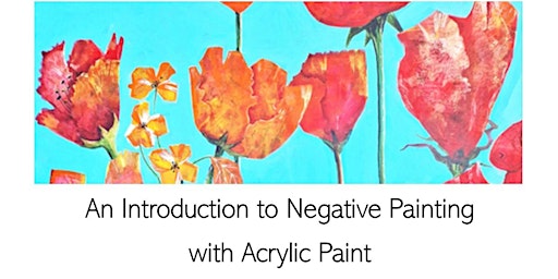 Hauptbild für An Introduction to Negative Painting with Acrylic paint with Ali Kilby