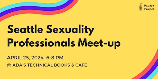 Image principale de Seattle Sexuality Professionals April Meet-up
