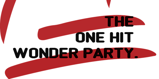 Primaire afbeelding van April #1uv1 : The One-Hit Wonder Video Party ~!~