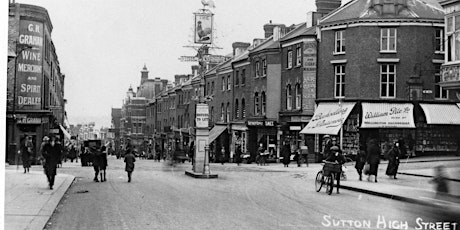 Sutton's High Street, a Victorian creation - Tour of Sutton