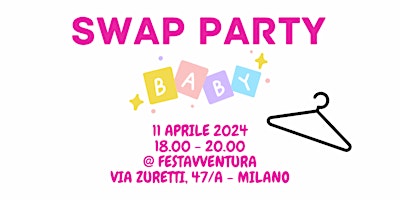 Immagine principale di SWAP PARTY - edizione BABY 