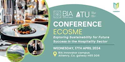 Image principale de ECOSME Conference: BIA Innovator Campus in conjunction with ATU, Galway