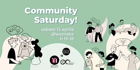 Immagine principale di Community Saturday | sabato 13 aprile 2024 