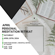 April Personal Meditation Retreat