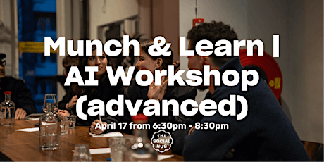 Munch & Learn | AI Workshop (advanced)