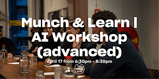 Imagen principal de Munch & Learn | AI Workshop (advanced)