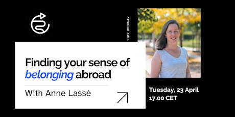 Free Webinar : Finding your sense of belonging abroad with Anne Lassè