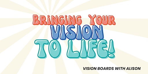 Imagen principal de Bringing Your Vision to Life with Alison Finlay