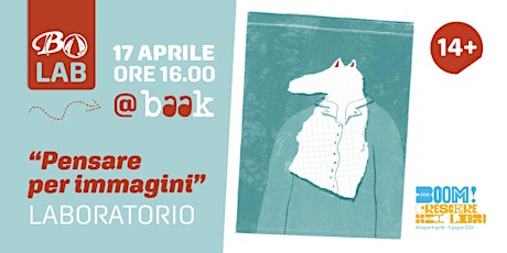 BOitLab "Pensare per immagini " 17.04 @baak.bologna