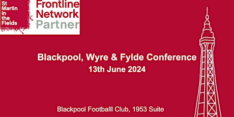 Blackpool Wyre & Fylde Local Frontline Network Conference 2024