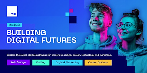 Imagem principal do evento Building Digital Futures Spring Open Evening