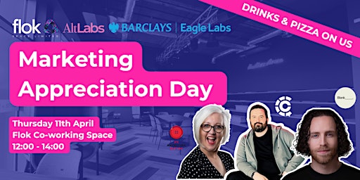 Image principale de Marketing Appreciation Day with Barclays Eagle Labs at Flok