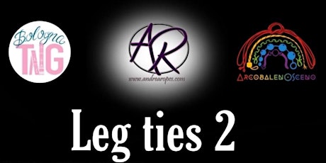 Leg ties 2 con Andrea Ropes