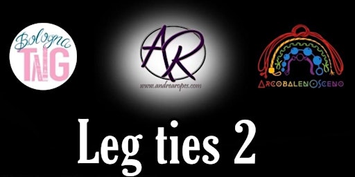 Image principale de Leg ties 2 con Andrea Ropes
